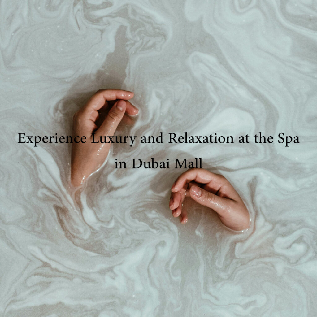 Spa in Dubai Mall